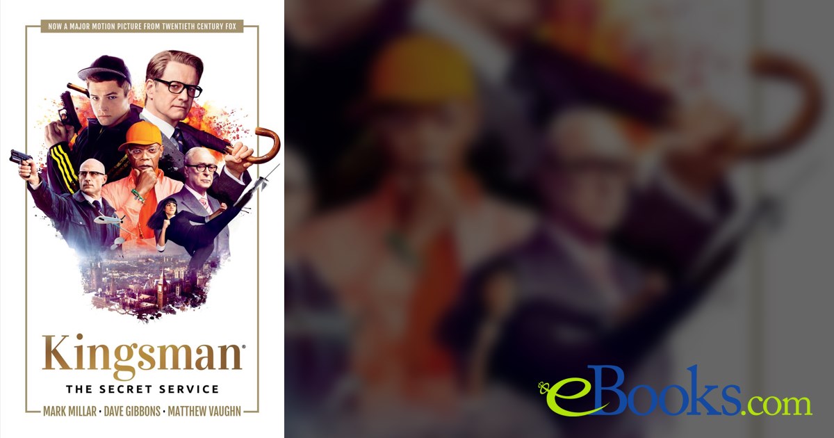 Kingsman Vol. 1: The Secret Service by Mark Millar (ebook)