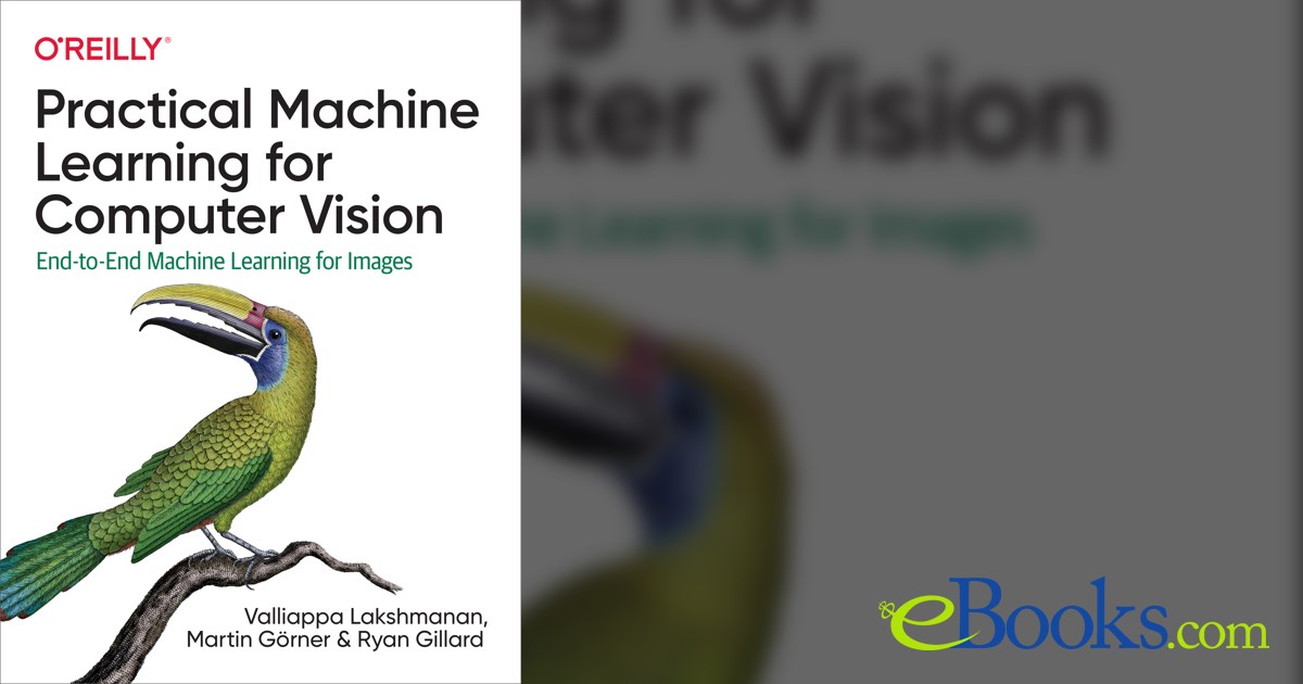 Practical Machine Learning for Computer Vision