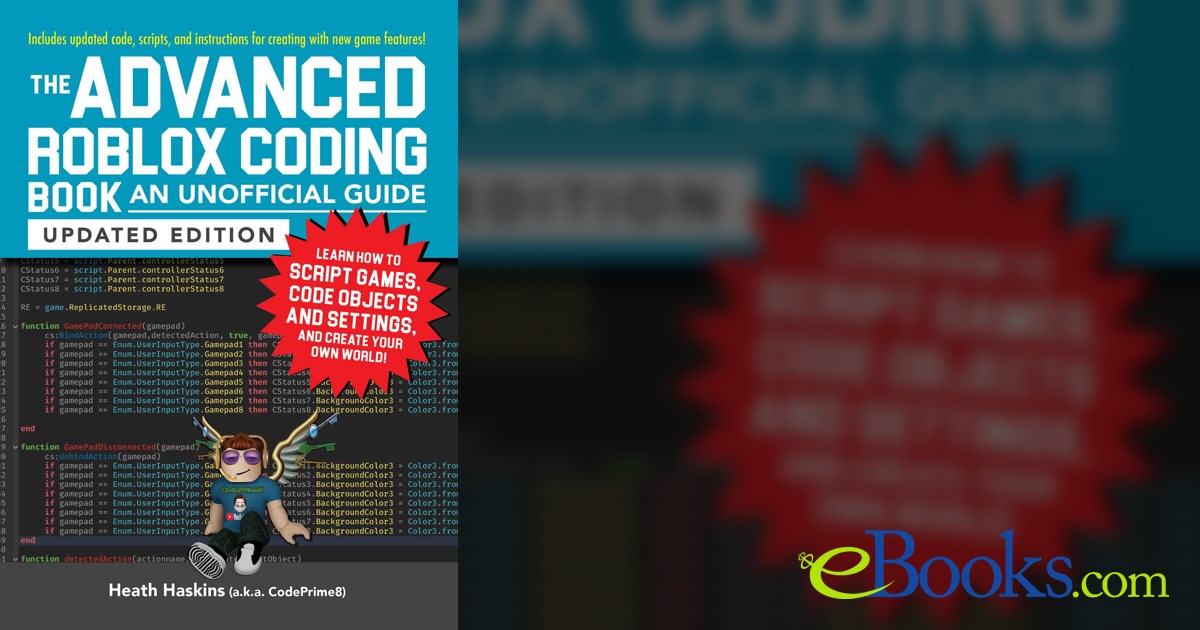 The Advanced Roblox Coding Book: An Unofficial Guide, Updated Edition