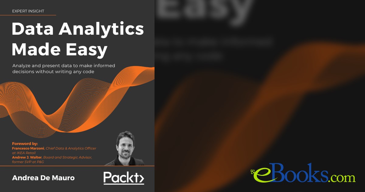 Data Analytics Made Easy by Andrea De Mauro (ebook)