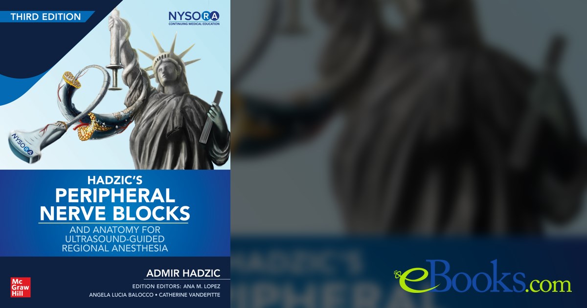 Hadzic's Peripheral Nerve Blocks and Anatomy for Ultrasound-Guided ...