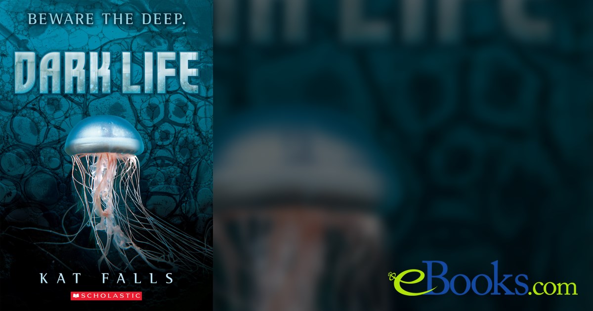 Dark Life by Kat Falls (ebook)