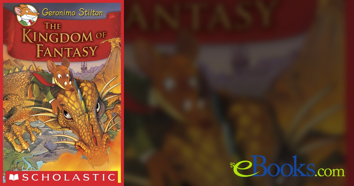 The Kingdom of Fantasy (Geronimo Stilton and the Kingdom of