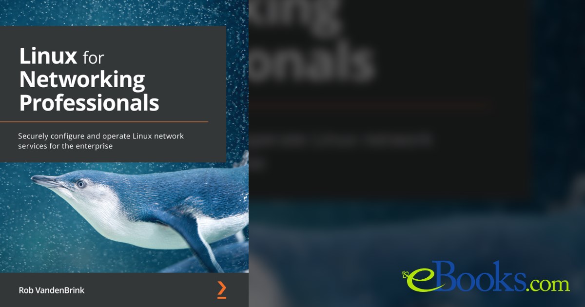 Linux for Networking Professionals by Rob VandenBrink (ebook)