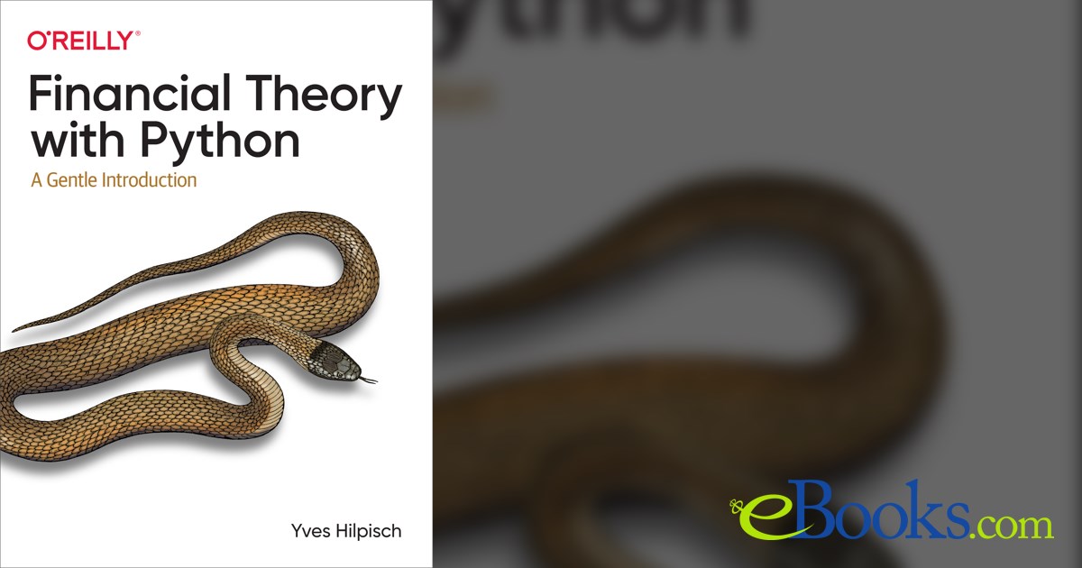 Financial Theory with Python by Yves Hilpisch (ebook)