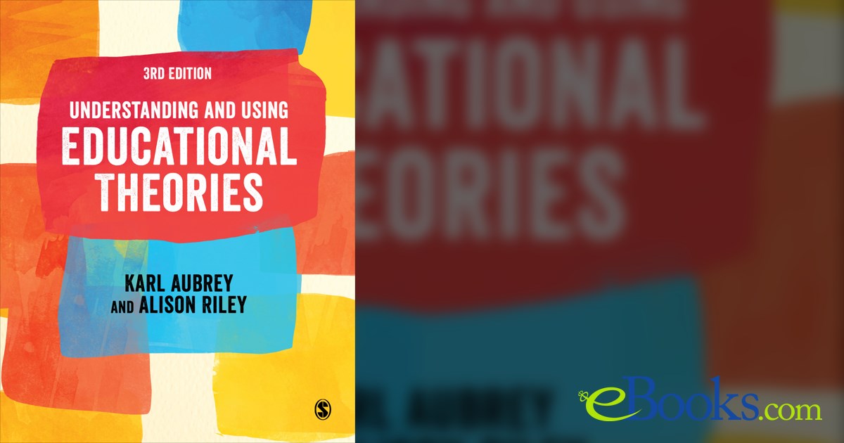 Understanding And Using Educational Theories 3rd Ed Understanding and using educational theories 3rd ed