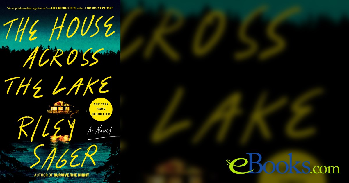The House Across the Lake by Riley Sager (ebook)