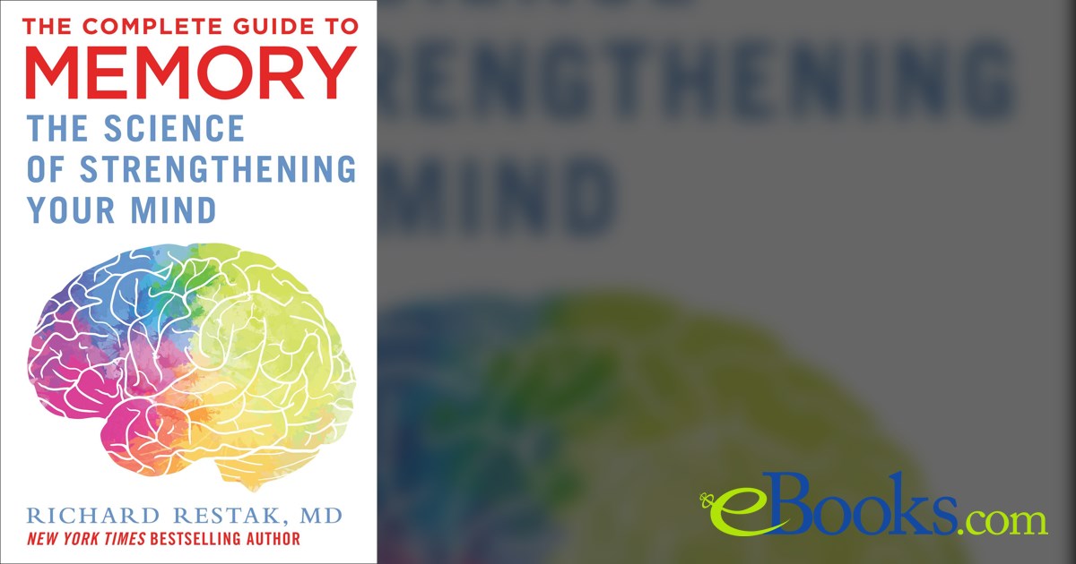 The Complete Guide to Memory by Richard Restak (ebook)