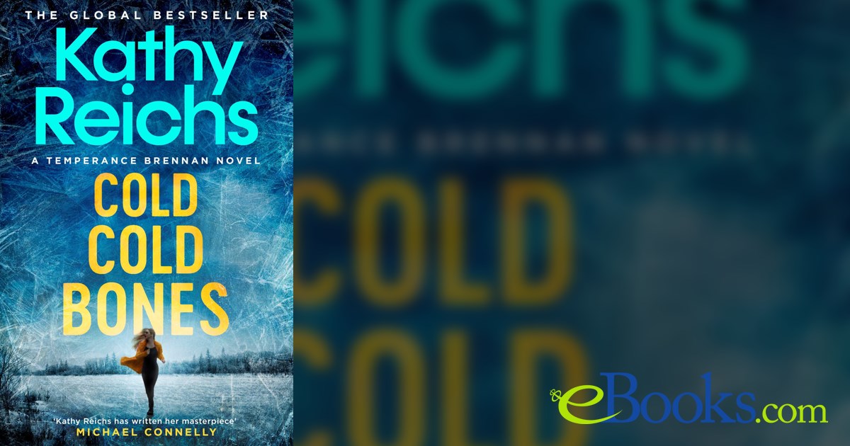 Cold, Cold Bones by Kathy Reichs (ebook)