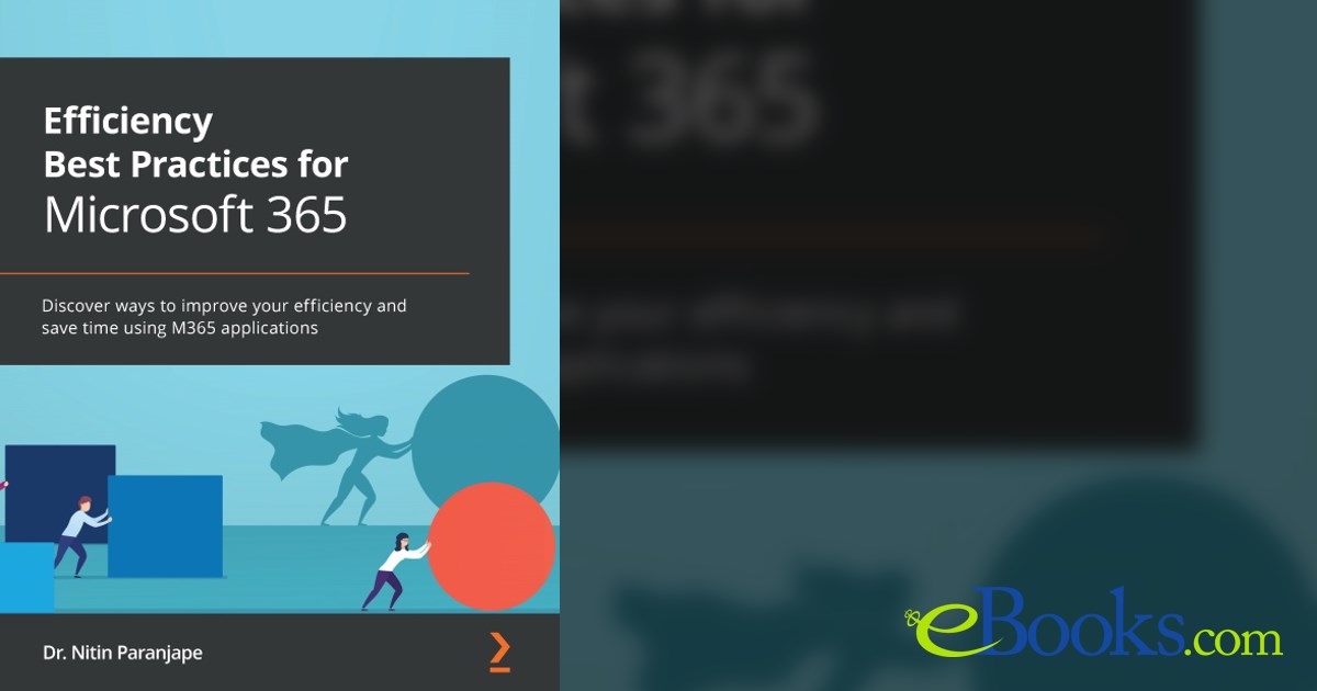 Efficiency Best Practices for Microsoft 365