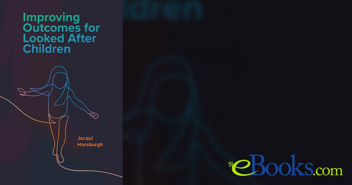 Improving Outcomes for Looked After Children