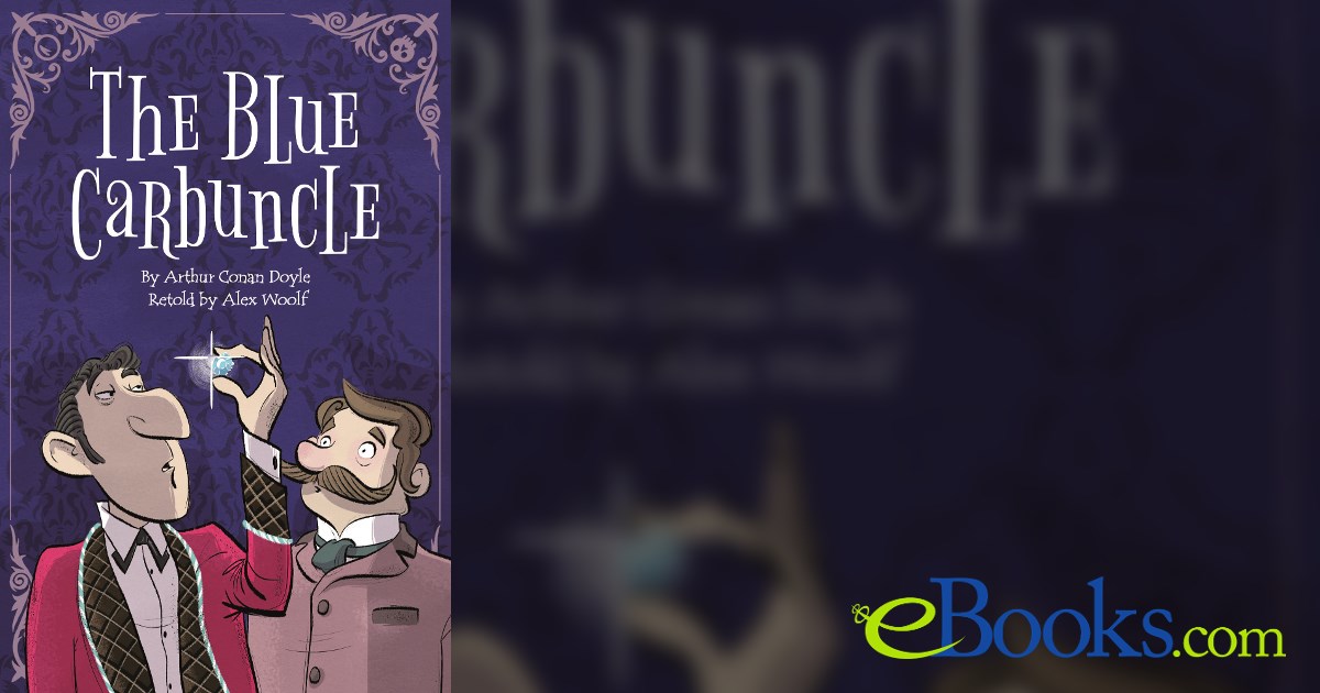 Sherlock Holmes: The Blue Carbuncle by Alex Woolf (ebook)