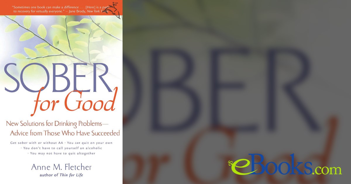 Sober For Good by Anne M. Fletcher (ebook)