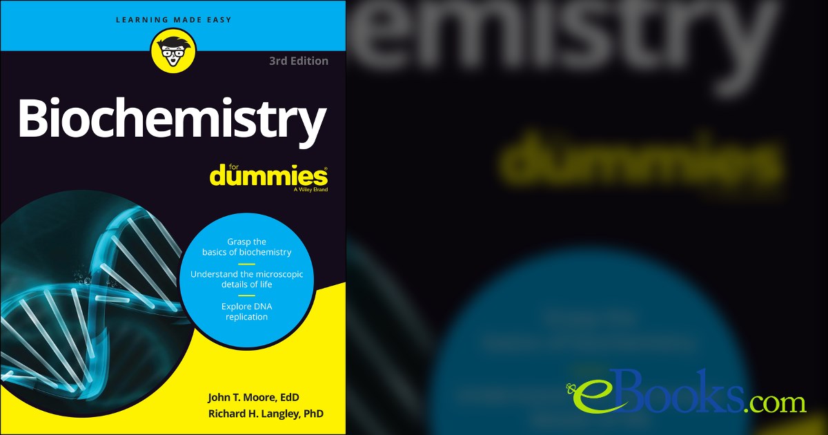 Biochemistry For Dummies (3rd ed.) by John T. Moore (ebook)