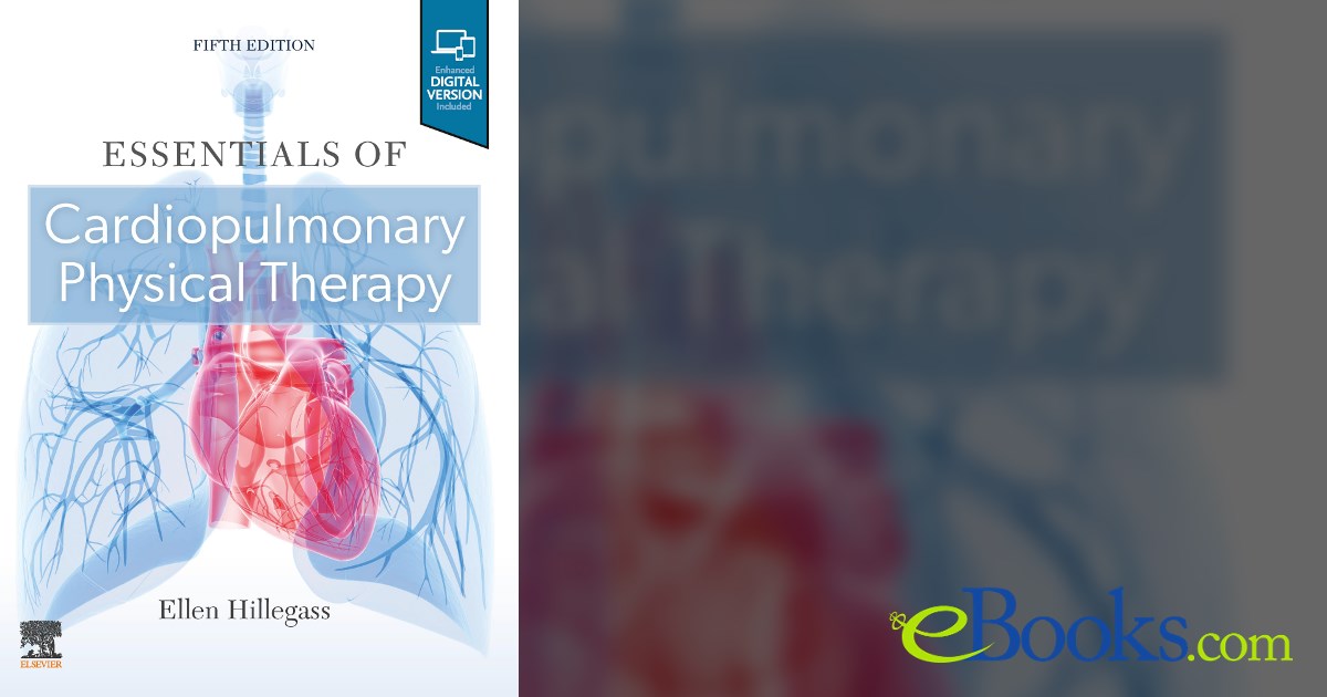 Essentials of Cardiopulmonary Physical Therapy - E-Book