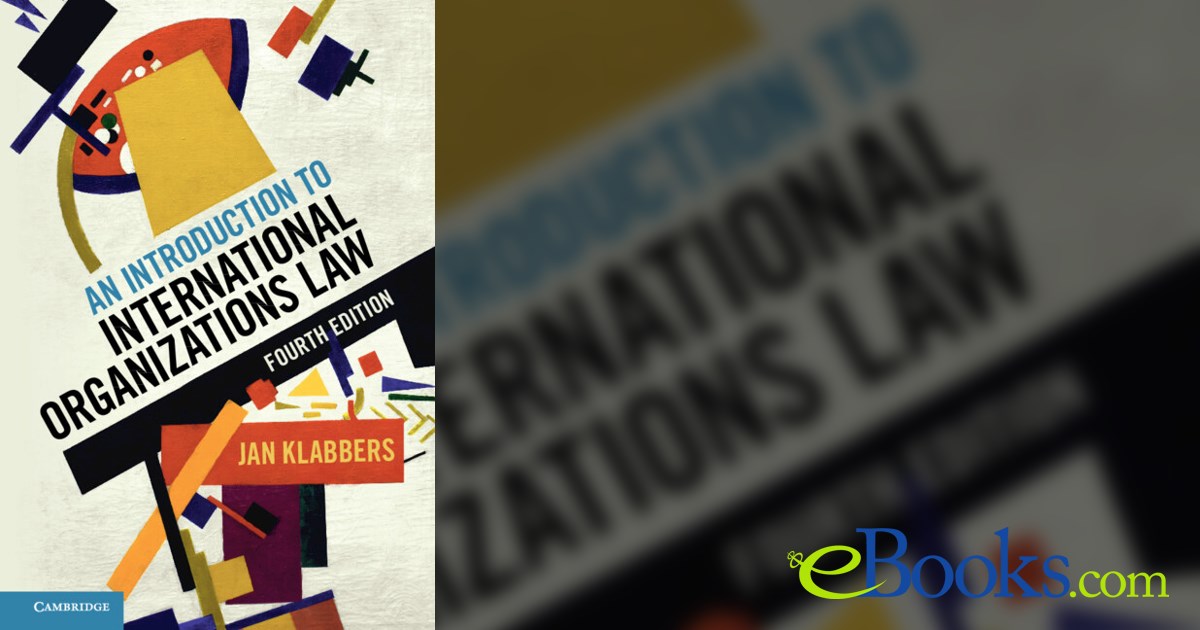 An Introduction to International Organizations Law (4th ed.)