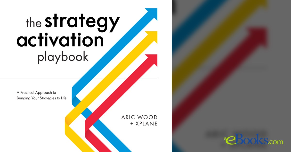 The Strategy Activation Playbook By Aric Wood Ebook