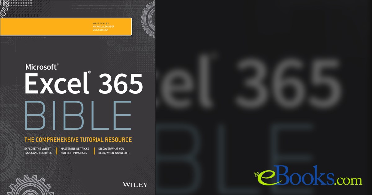 Microsoft Excel 365 Bible by Michael Alexander (ebook)