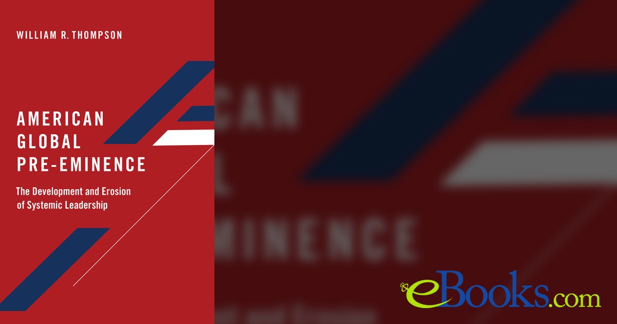 American Global Pre-Eminence by William R. Thompson (ebook)