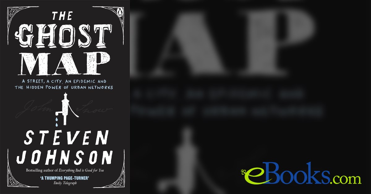 The Ghost Map by Steven Johnson (ebook)