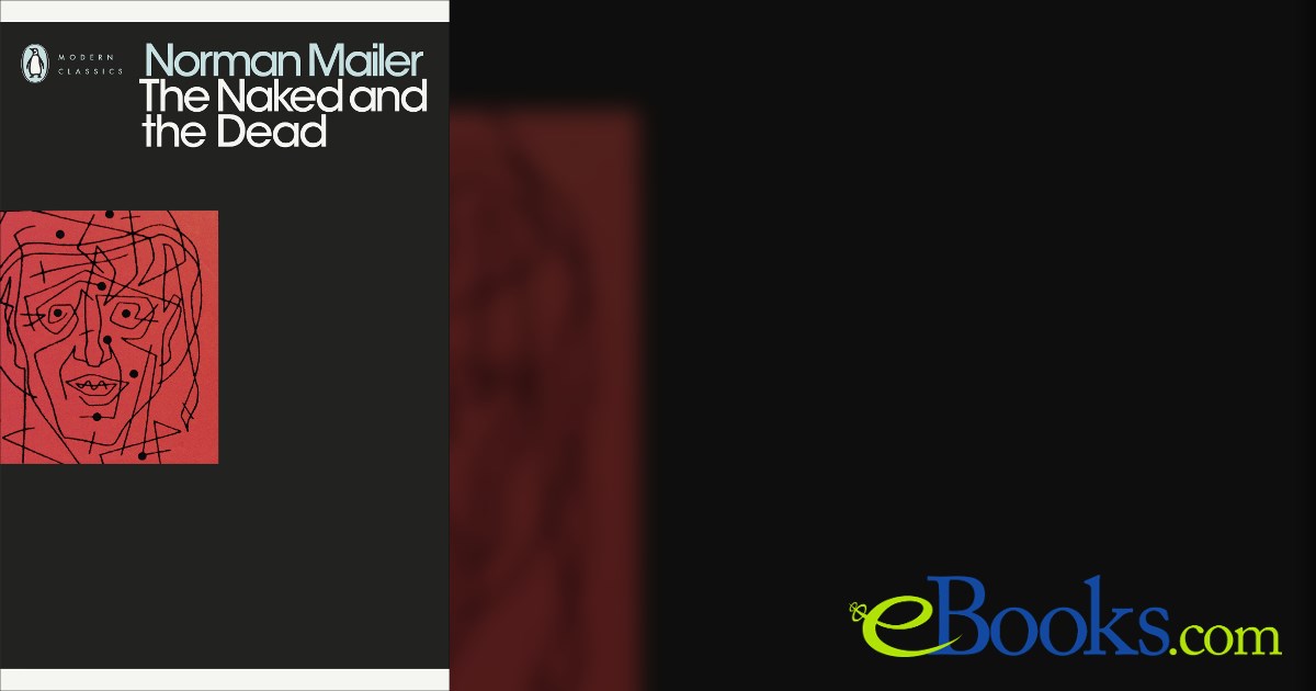 The Naked and the Dead by Norman Mailer (ebook)