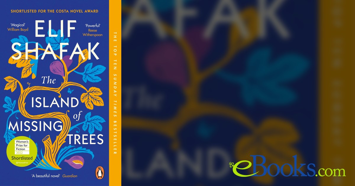 The Island of Missing Trees by Elif Shafak (ebook)