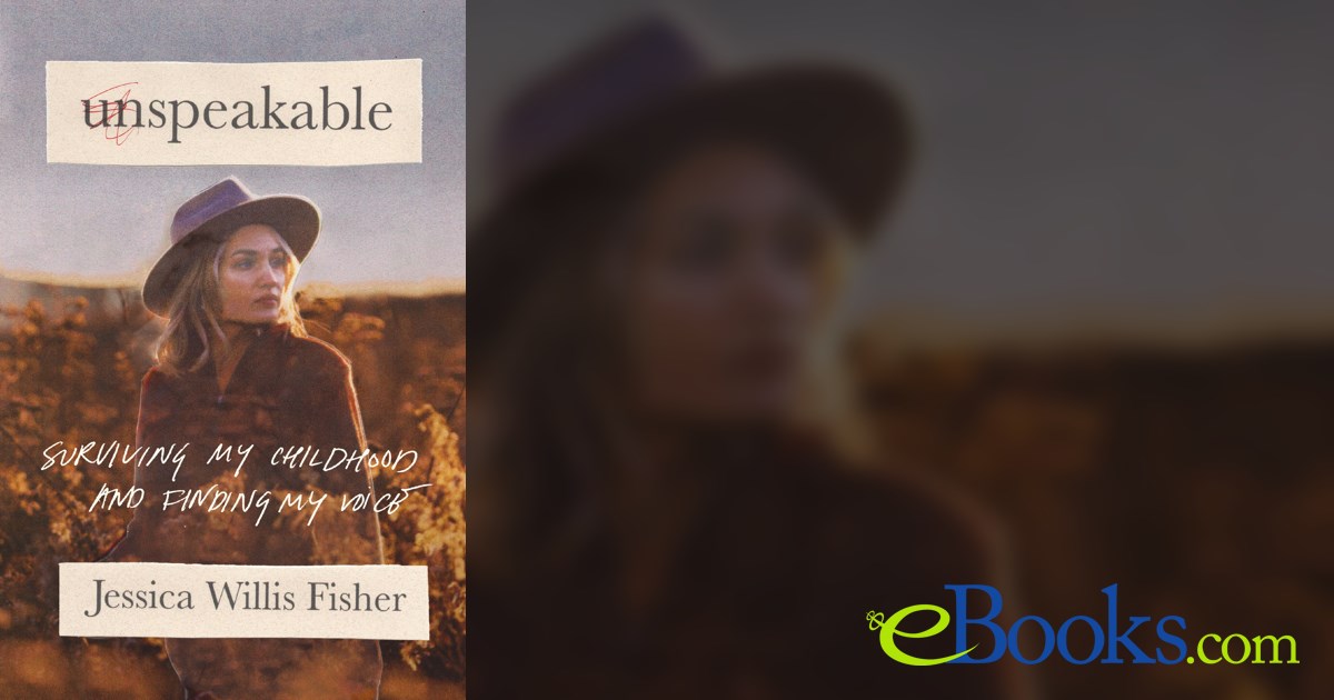 Unspeakable by Jessica Willis Fisher (ebook)