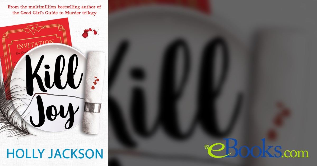 Kill Joy (A Good Girl’s Guide to Murder) by Holly Jackson (ebook)