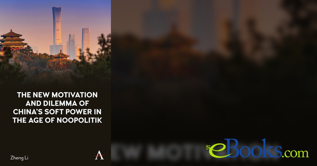 The New Motivation and Dilemma of China's Soft Power in the Age of ...
