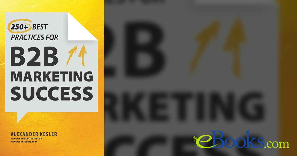 250+ Best Practices for B2B Marketing Success