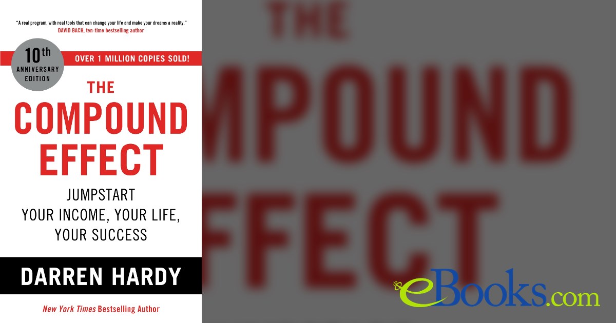 The Compound Effect by Darren Hardy LLC (ebook)