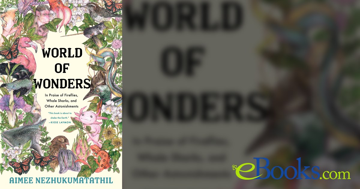 World of wonders by aimee nezhukumatathil ebook 