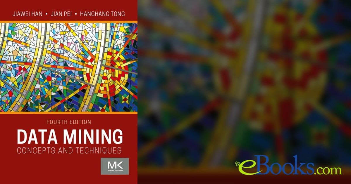 Data Mining (4th ed.) by Jiawei Han (ebook)