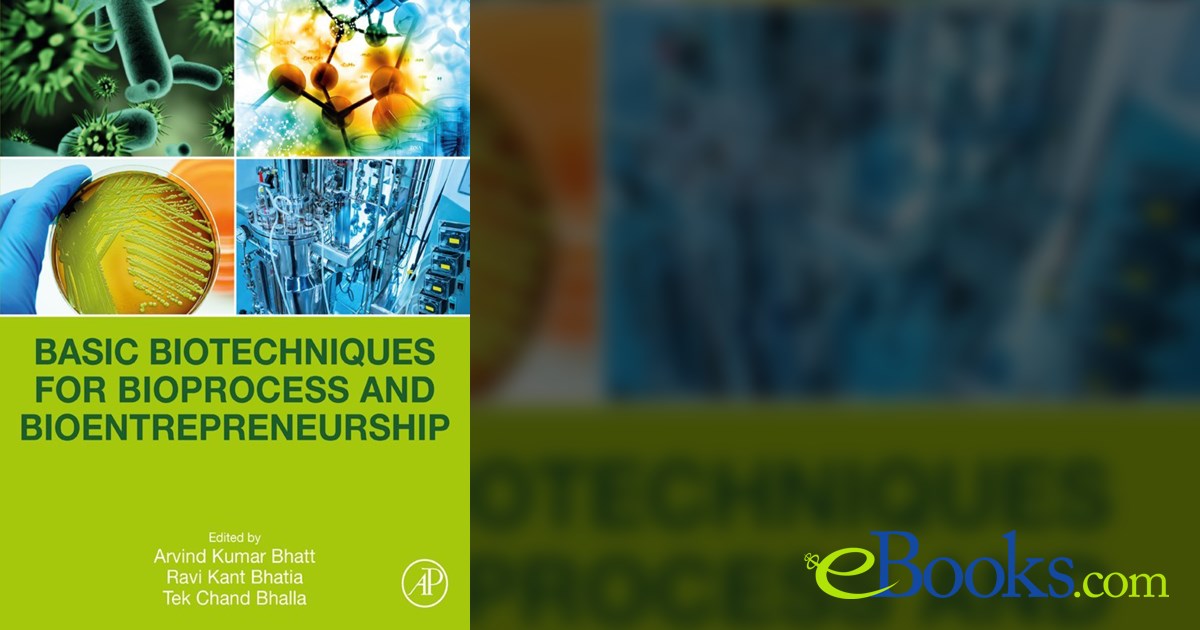 Basic Biotechniques for Bioprocess and Bioentrepreneurship