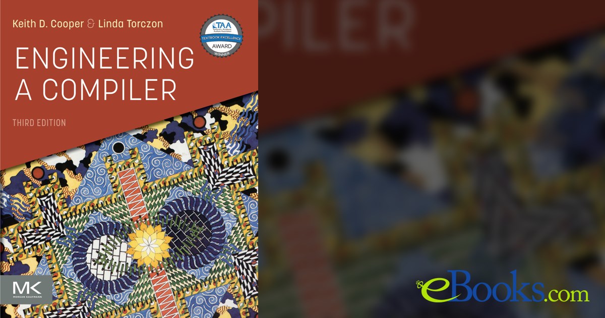 Engineering a Compiler (3rd ed.) by Keith D. Cooper (ebook)