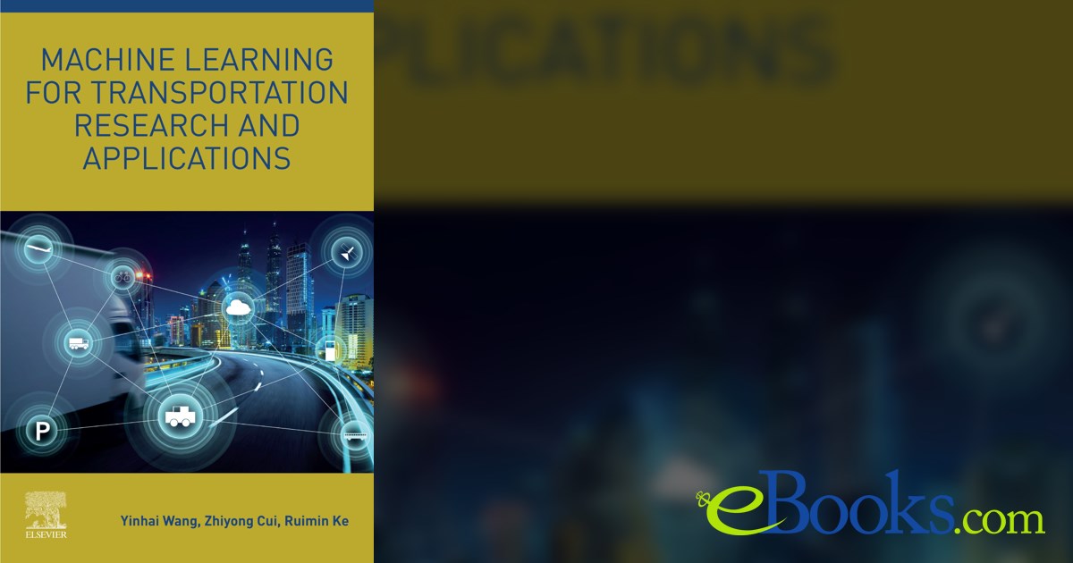 Machine Learning for Transportation Research and Applications