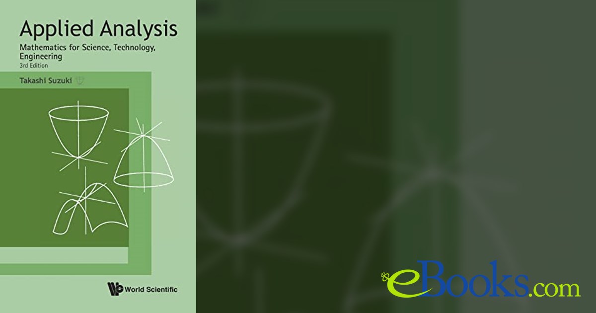 Applied Analysis: Mathematics For Science, Technology, Engineering ...