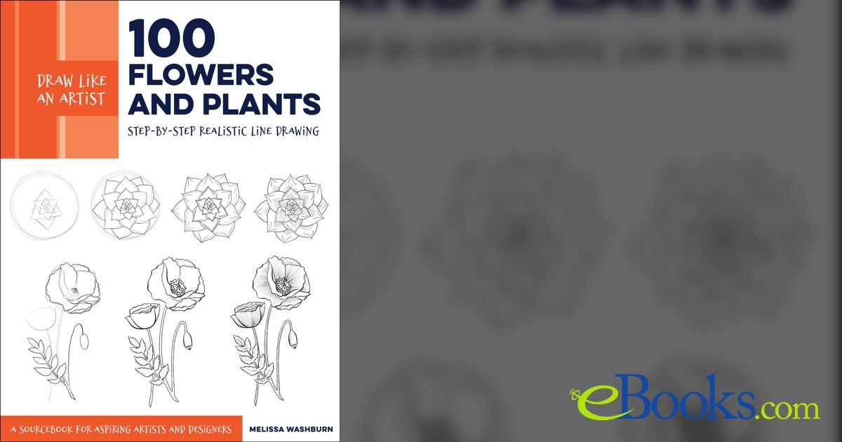 Draw Like an Artist: 100 Flowers and Plants
