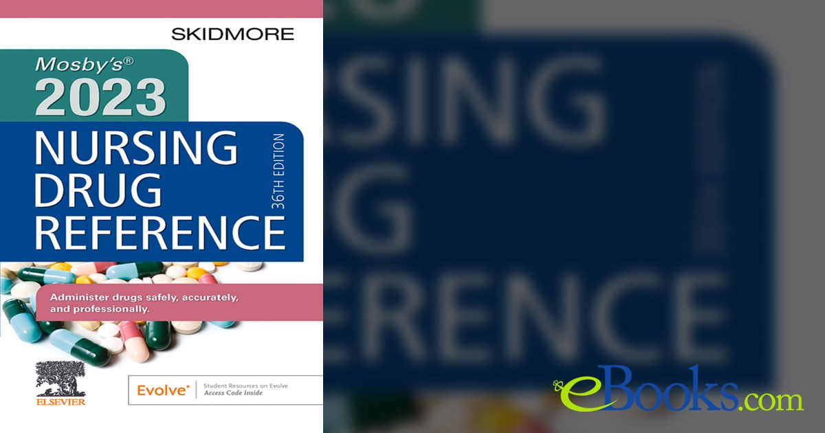 Mosby's 2023 Nursing Drug Reference EBook (36th ed.)