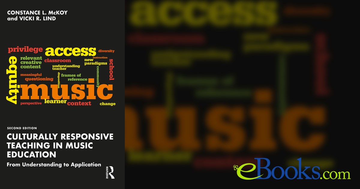 Culturally Responsive Teaching in Music Education (2nd ed.)