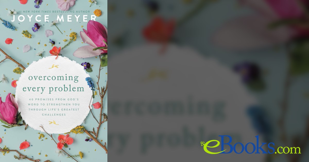 Overcoming Every Problem by Joyce Meyer (ebook)
