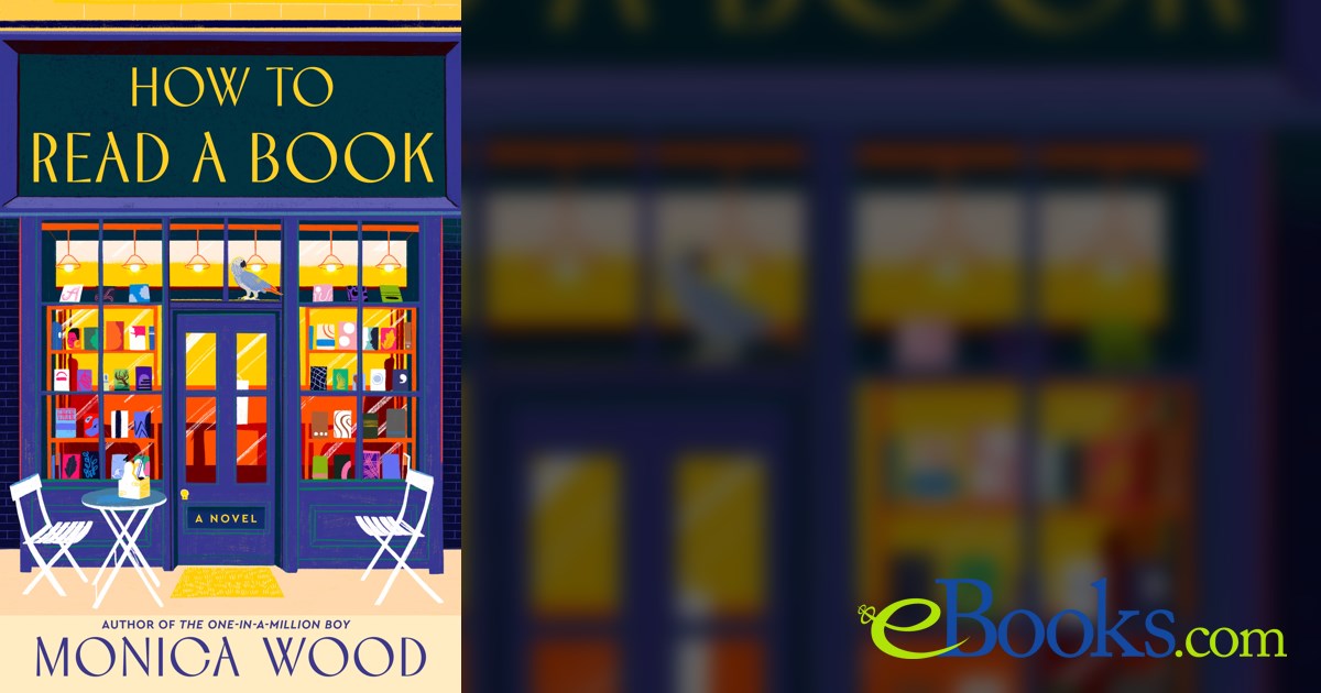 How To Read A Book Monica Wood