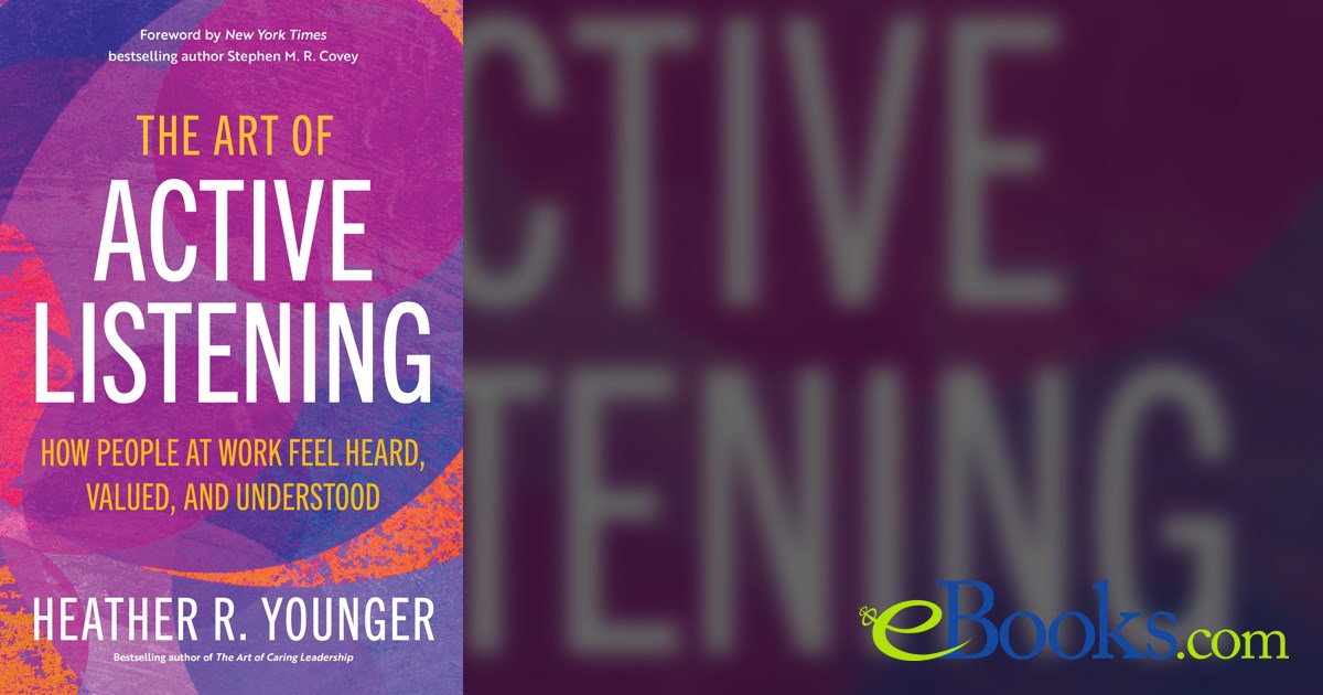 The Art of Active Listening by Heather Younger (ebook)