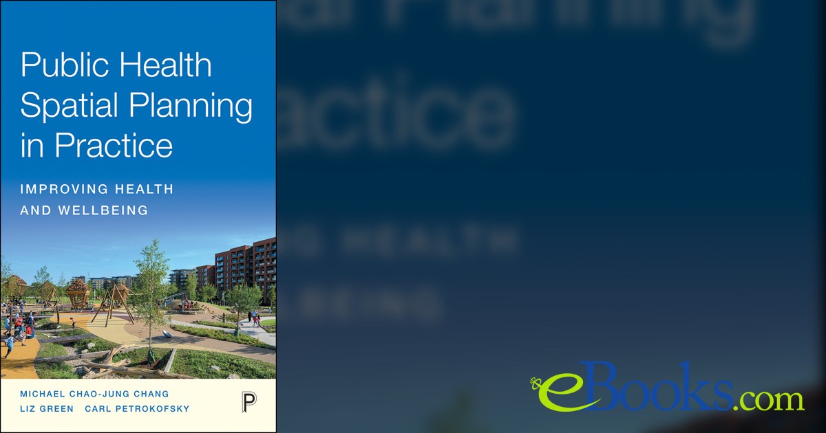Public Health Spatial Planning in Practice