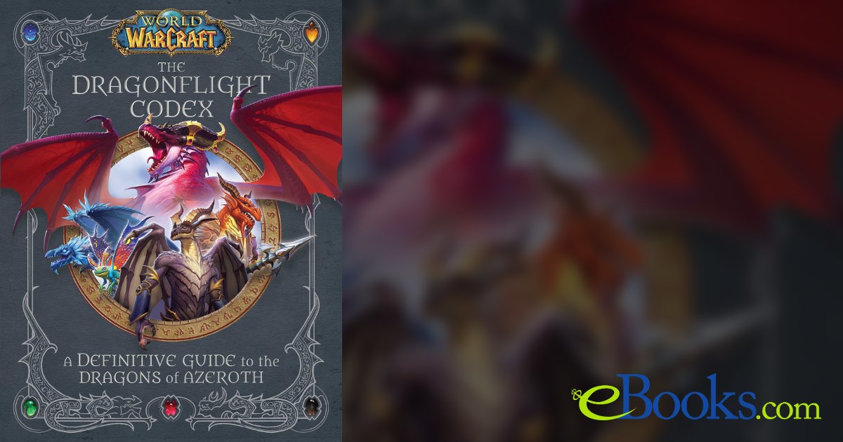 World of Warcraft: The Dragonflight Codex