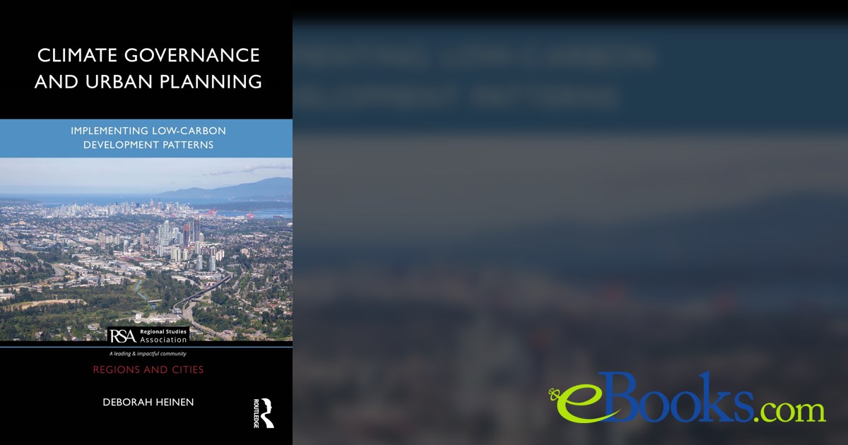 Climate Governance and Urban Planning by Deborah Heinen (ebook)
