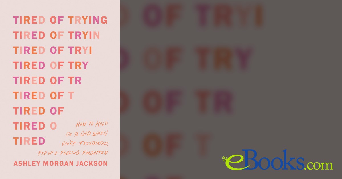 Tired of Trying by Ashley Jackson (ebook)