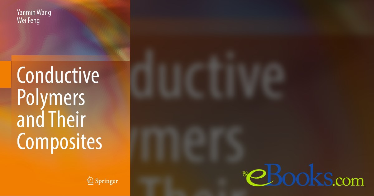 Conductive Polymers and Their Composites by Yanmin Wang (ebook)