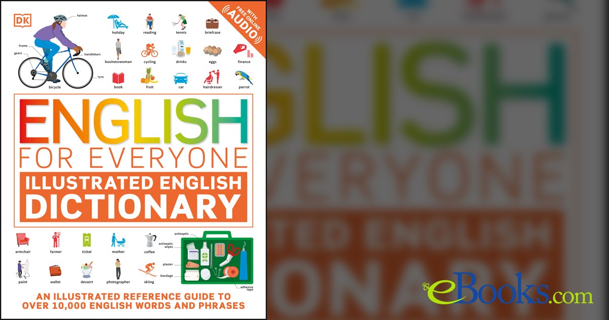 English For Everyone Illustrated English Dictionary English for Everyone Illustrated English Dictionary by DK (ebook)