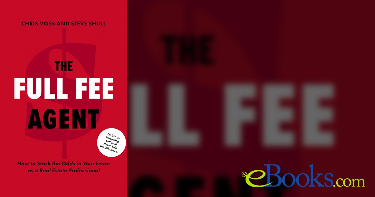 The Full Fee Agent by Chris Voss (ebook)